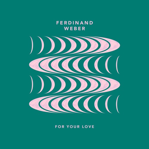 Ferdinand Weber - For Your Love (Extended Mix) [AWD521159]